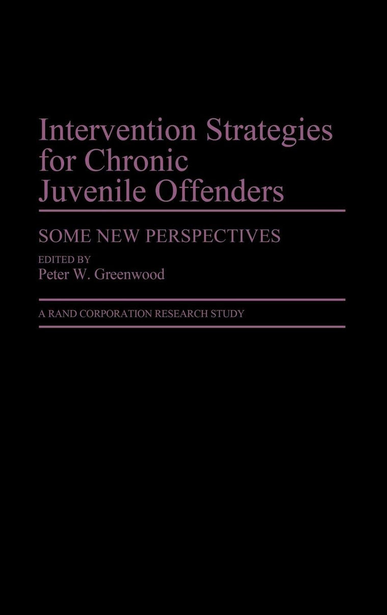 Intervention Strategies for Chronic Juvenile Offenders: Some New Perspectives (Contributions in Criminology and Penology)