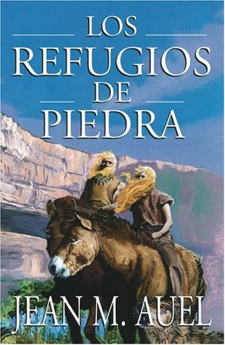 Los refugios de piedra (Shelters of Stone) (Hijos De la Tierra / Earth's Children) (Spanish Edition)