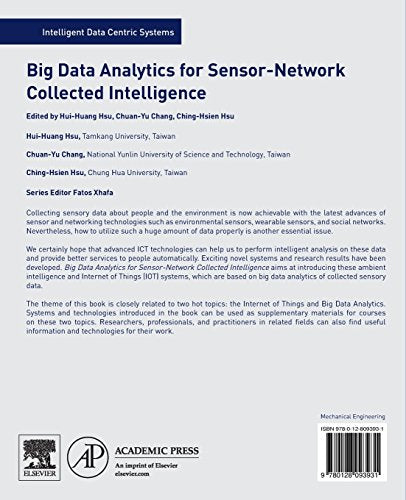 Big Data Analytics for Sensor-Network Collected Intelligence (Intelligent Data-Centric Systems)