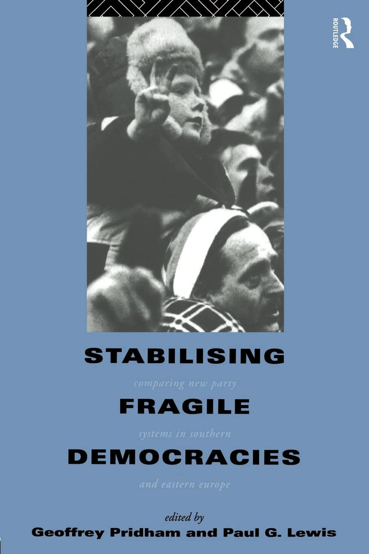Stabilising Fragile Democracies: New Party Systems in Southern and Eastern Europe