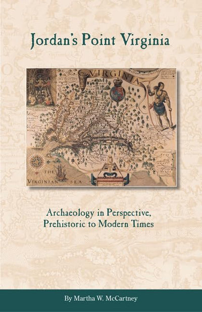 Jordan's Point, Virginia: Archaeology in Perspective, Prehistoric to Modern Times