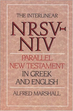 Interlinear NRSV-NIV Parallel New Testament in Greek and English