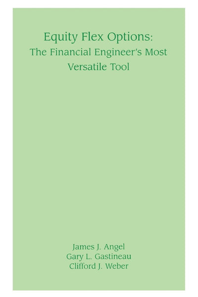 Equity Flex Options : The Financial Engineer's Most Versatile Tool