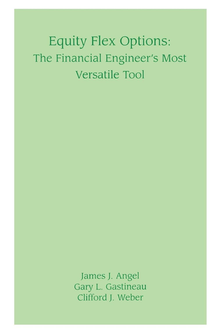 Equity Flex Options : The Financial Engineer's Most Versatile Tool