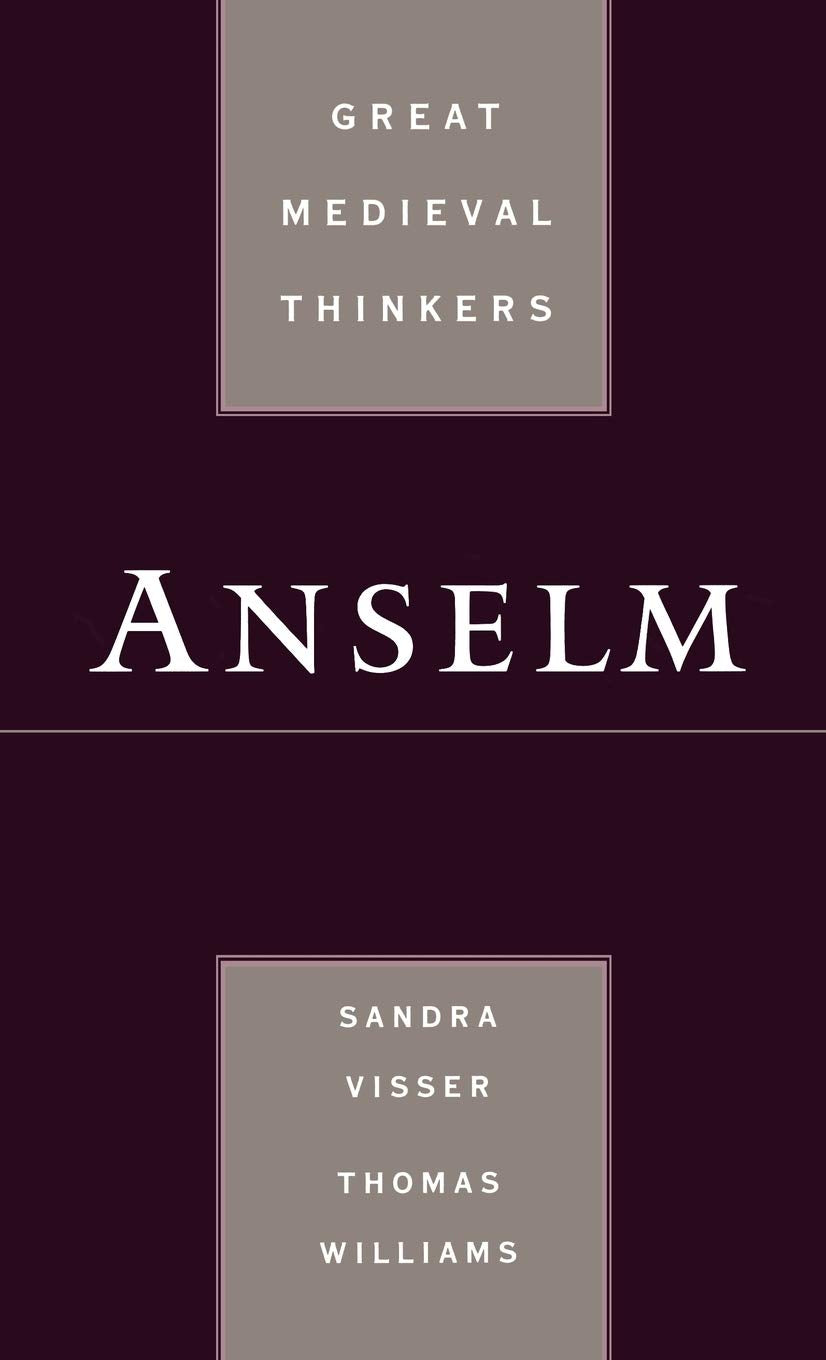 Anselm (Great Medieval Thinkers)
