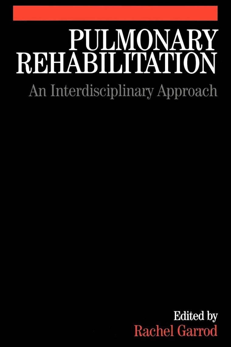 Pulmonary Rehabilitation: An Interdisciplinary Approach