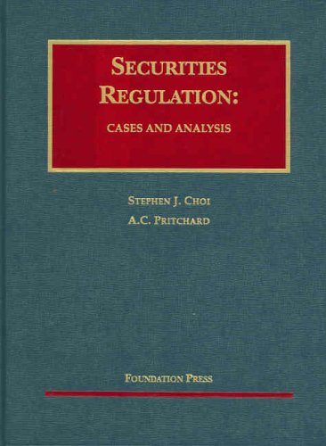 Securities Regulation: Cases And Analysis (University Casebook)
