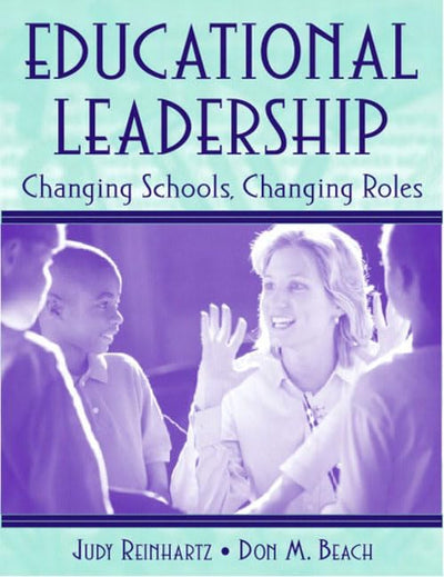 Educational Leadership: Changing Schools, Changing Roles