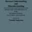 Between Understanding and Misunderstanding: Problems and Prospects for International Cultural Exchange (Contributions to the Study of Education)
