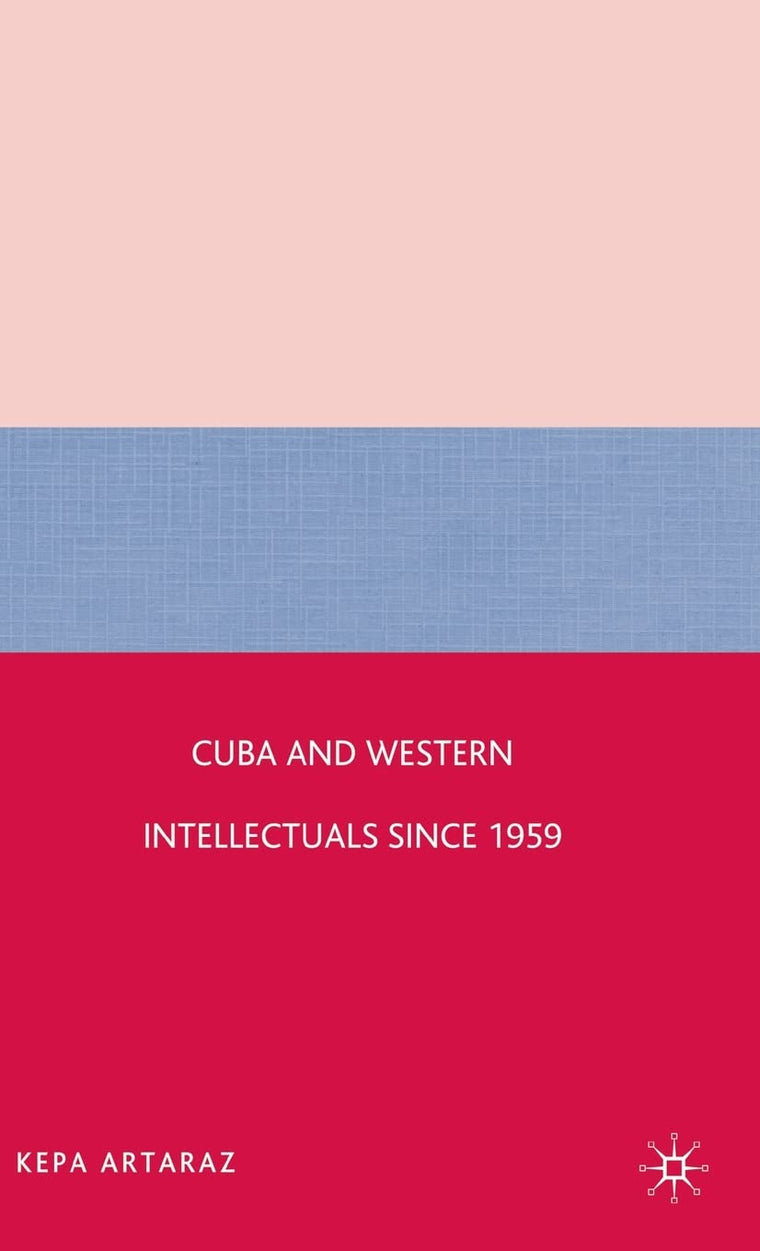 Cuba and Western Intellectuals since 1959