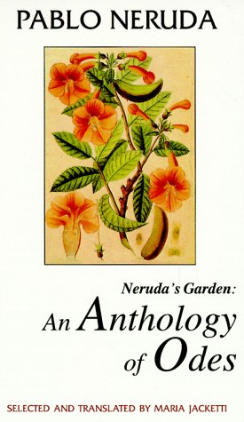 Neruda's Garden: An Anthology of Odes (Discoveries) (English and Spanish Edition)