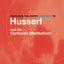 Routledge Philosophy GuideBook to Husserl and the Cartesian Meditations (Routledge Philosophy GuideBooks)