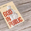 God in Public: How the Bible Speaks Truth to Power Today