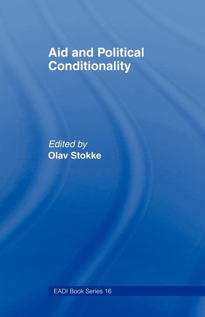 Aid and Political Conditionality (Routledge Research EADI Studies in Development)