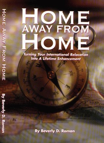 Home Away From Home: Turning Your International Relocation Into A Lifetime Enhancement