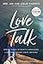 Love Talk: Speak Each Other's Language Like You Never Have Before