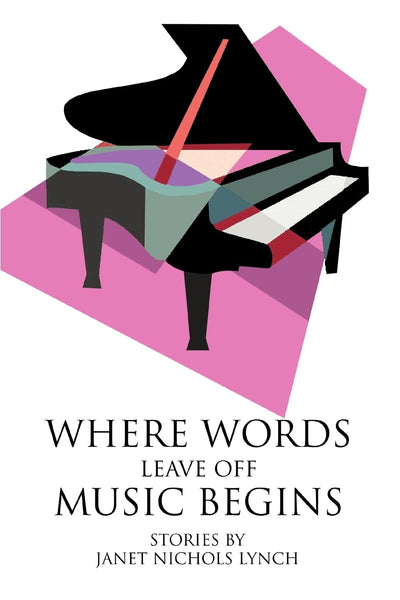 Where Words Leave Off Music Begins: stories