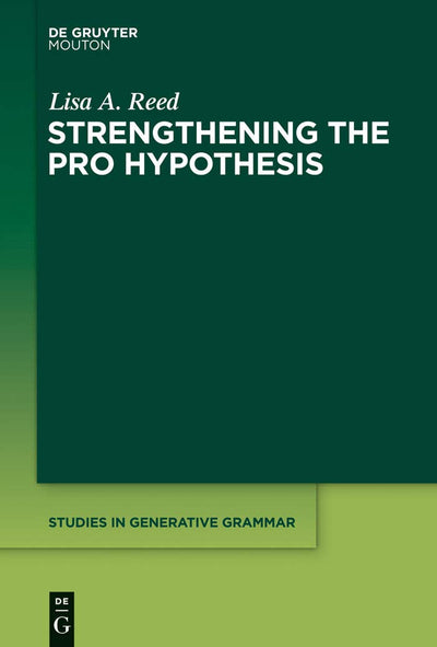 Strengthening the PRO Hypothesis (Studies in Generative Grammar [SGG], 110)