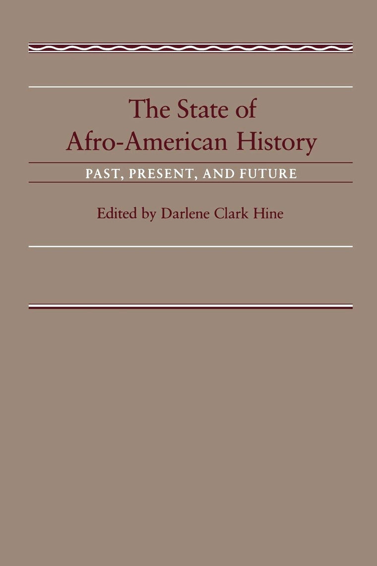 The State of Afro-American History: Past, Present, Future