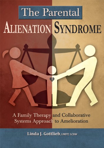 The Parental Alienation Syndrome: A Family Therapy and Colla