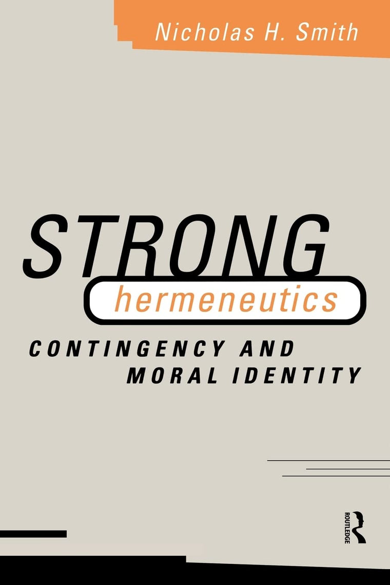 Strong Hermeneutics: Contingency and Moral Identity