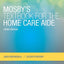 Workbook for Mosby's Textbook for the Home Care Aide