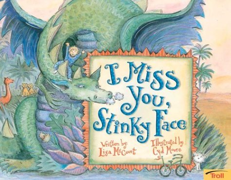 I Miss You, Stinky Face by Mccourt, Lisa
