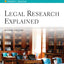 Legal Research Explained