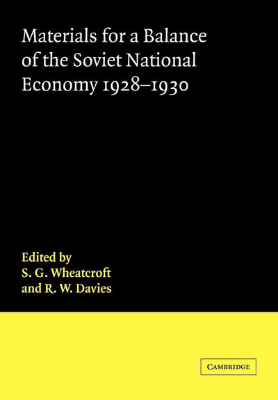 Materials for a Balance of the Soviet National Economy, 1928-1930 (Cambridge Russian, Soviet and Post-Soviet Studies, Series Number 48)