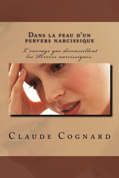 Dans la peau d'un pervers narcissique: Quand il entrait, mme les mouches se taisaient (French Edition)
