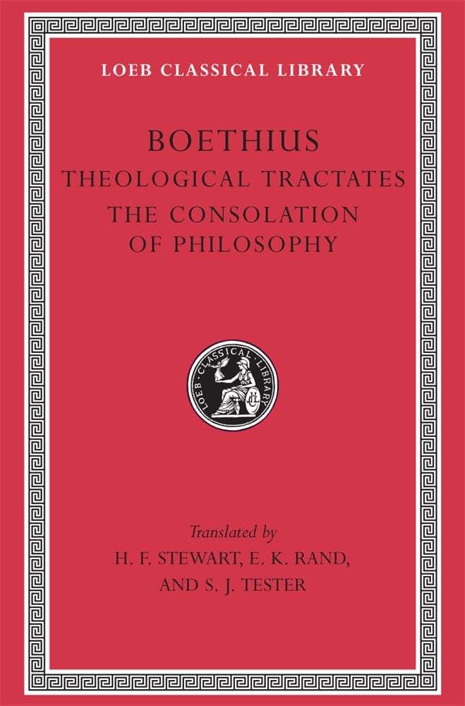 Theological Tractates. The Consolation of Philosophy