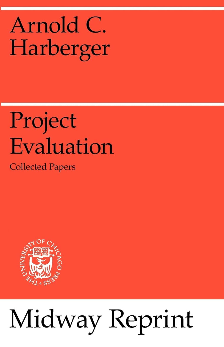 Project Evaluation: Collected Papers (Midway Reprint Series)