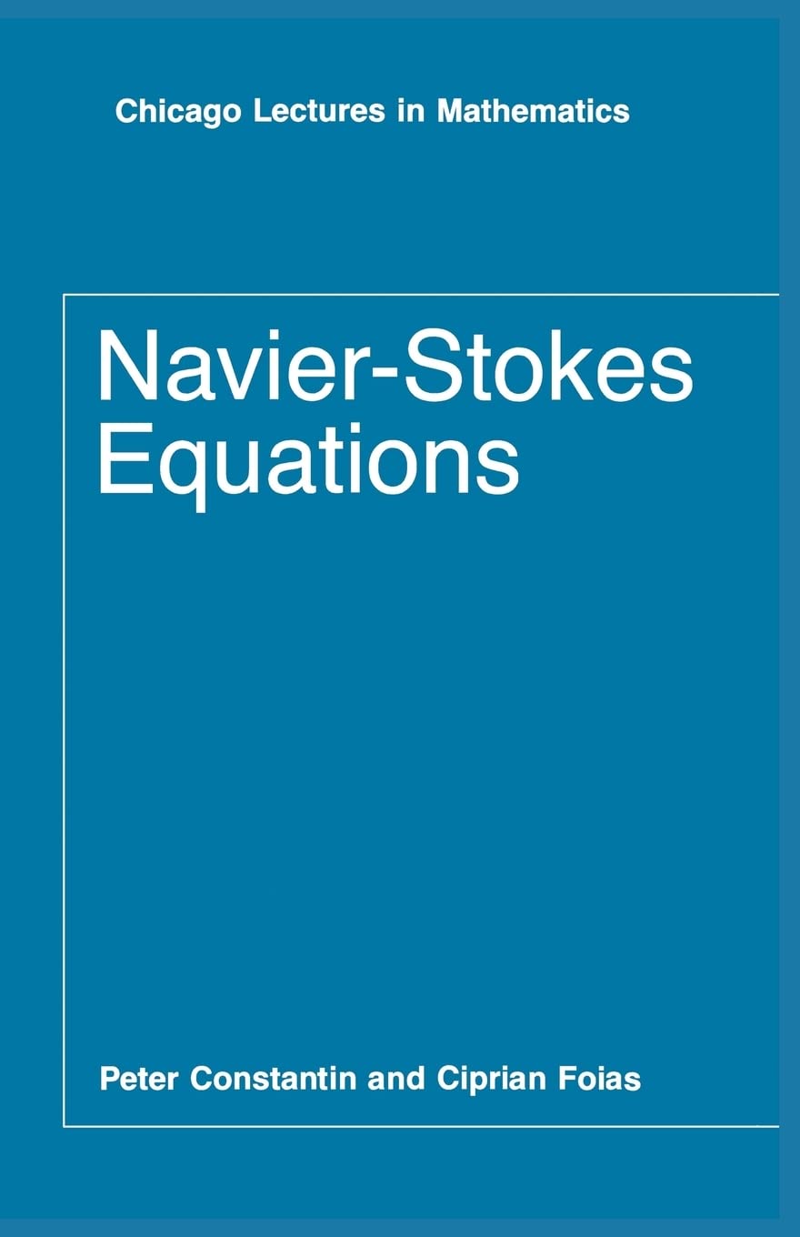 Navier-Stokes Equations (Chicago Lectures in Mathematics)