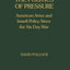 The Politics of Pressure: American Arms and Israeli Policy Since the Six Day War (Contributions in Political Science)
