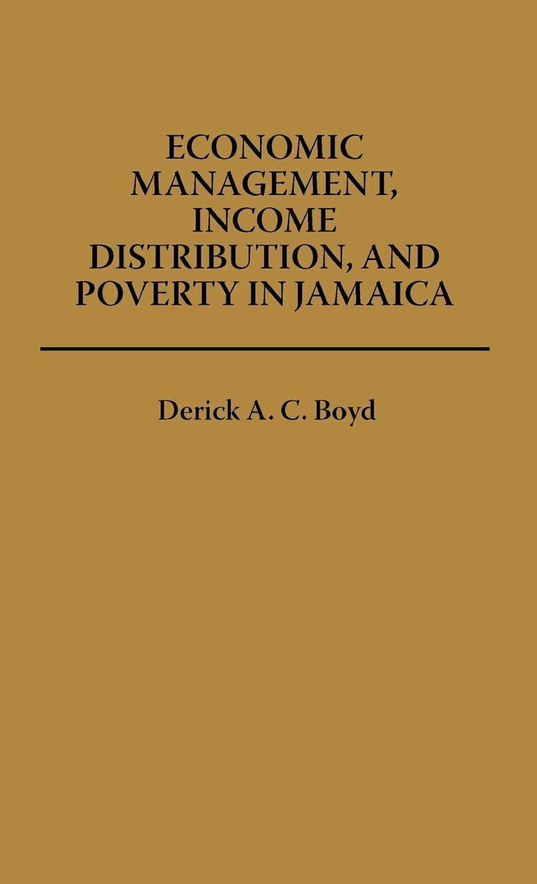 Economic Management, Income Distribution, and Poverty in Jamaica:
