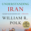 Understanding Iran: Everything You Need to Know, From Persia to the Islamic Republic, From Cyrus to Khamenei