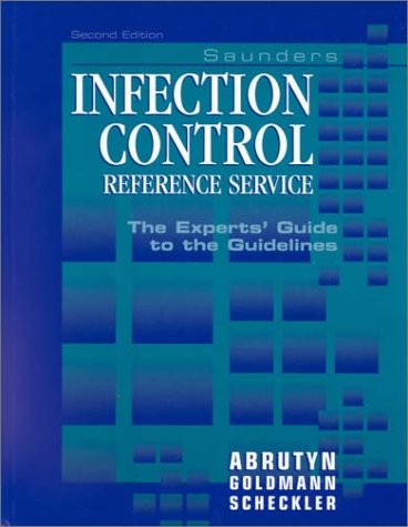 Saunders Infection Control Reference Service with CD-ROM: The Experts' Guide to the Guidelines