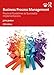 Business Process Management: Practical Guidelines to Successful Implementations