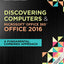 Shelly Cashman Series Discovering Computers & MicrosoftOffice 365 & Office 2016: A Fundamental Combined Approach