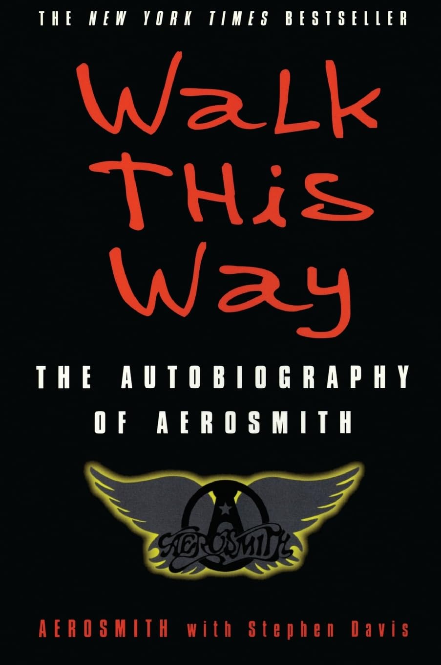 Walk This Way: The Autobiography of Aerosmith