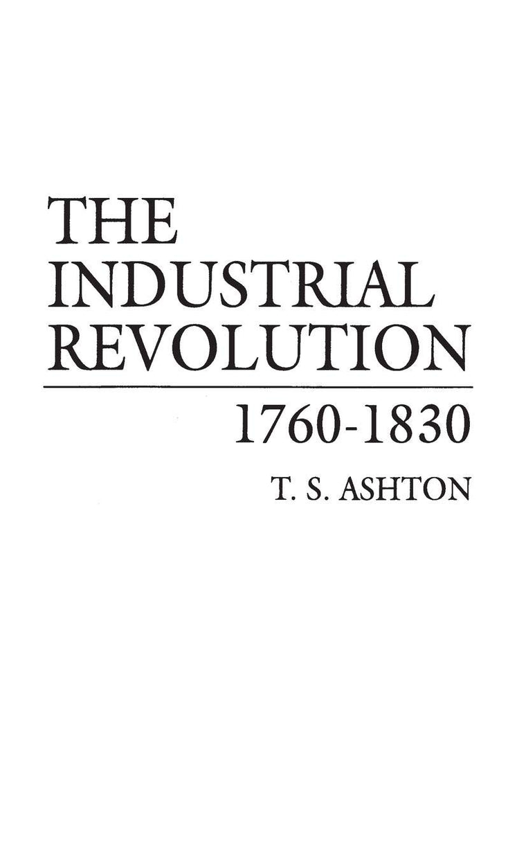The Industrial Revolution, 1760-1830: