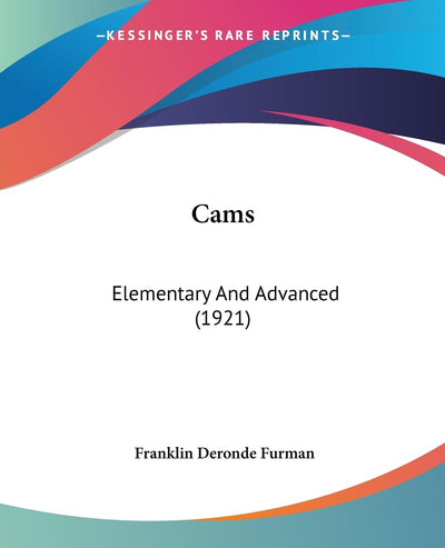 Cams: Elementary And Advanced (1921)