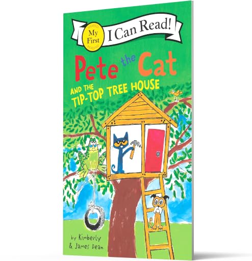 Pete the Cat and the Tip-Top Tree House (My First I Can Read)