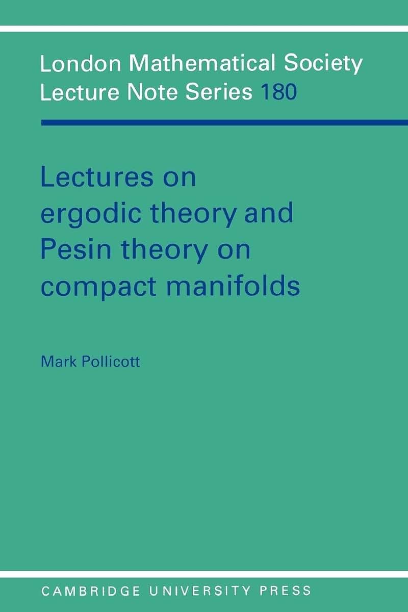 Lectures on Ergodic Theory and Pesin Theory on Compact Manifolds (London Mathematical Society Lecture Note Series, Series Number 180)