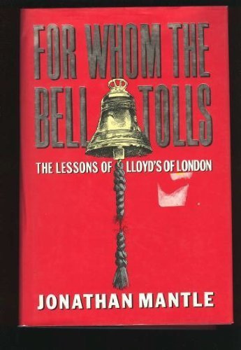For Whom the Bell Tolls: The Lessons of Lloyds of London