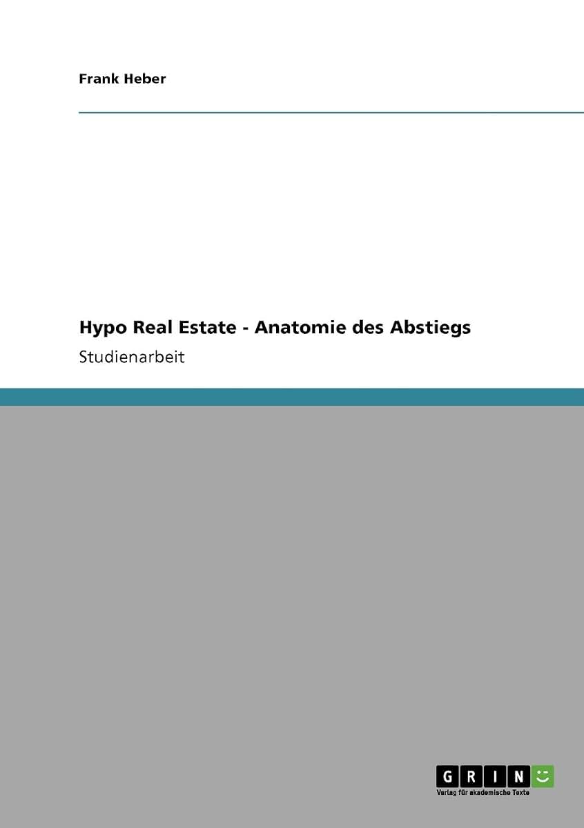 Hypo Real Estate - Anatomie des Abstiegs (German Edition)