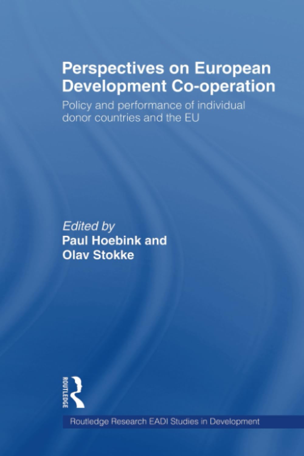 Perspectives on European Development Cooperation (Routledge Research EADI Studies in Development)