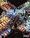 Time Zones 3 with the Spark platform (Time Zones, Third Edition, K12)