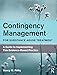 Contingency Management for Substance Abuse Treatment