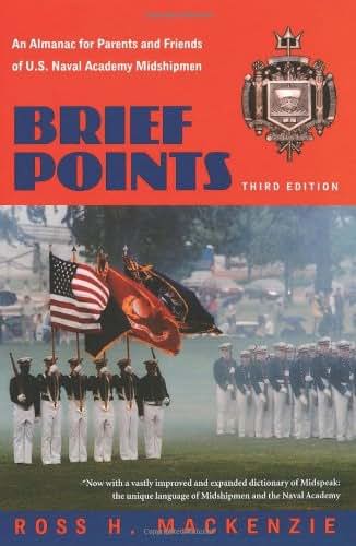 Brief Points: An Almanac for Parents and Friends of U.S. Naval Academy Midshipmen, Third Edition
